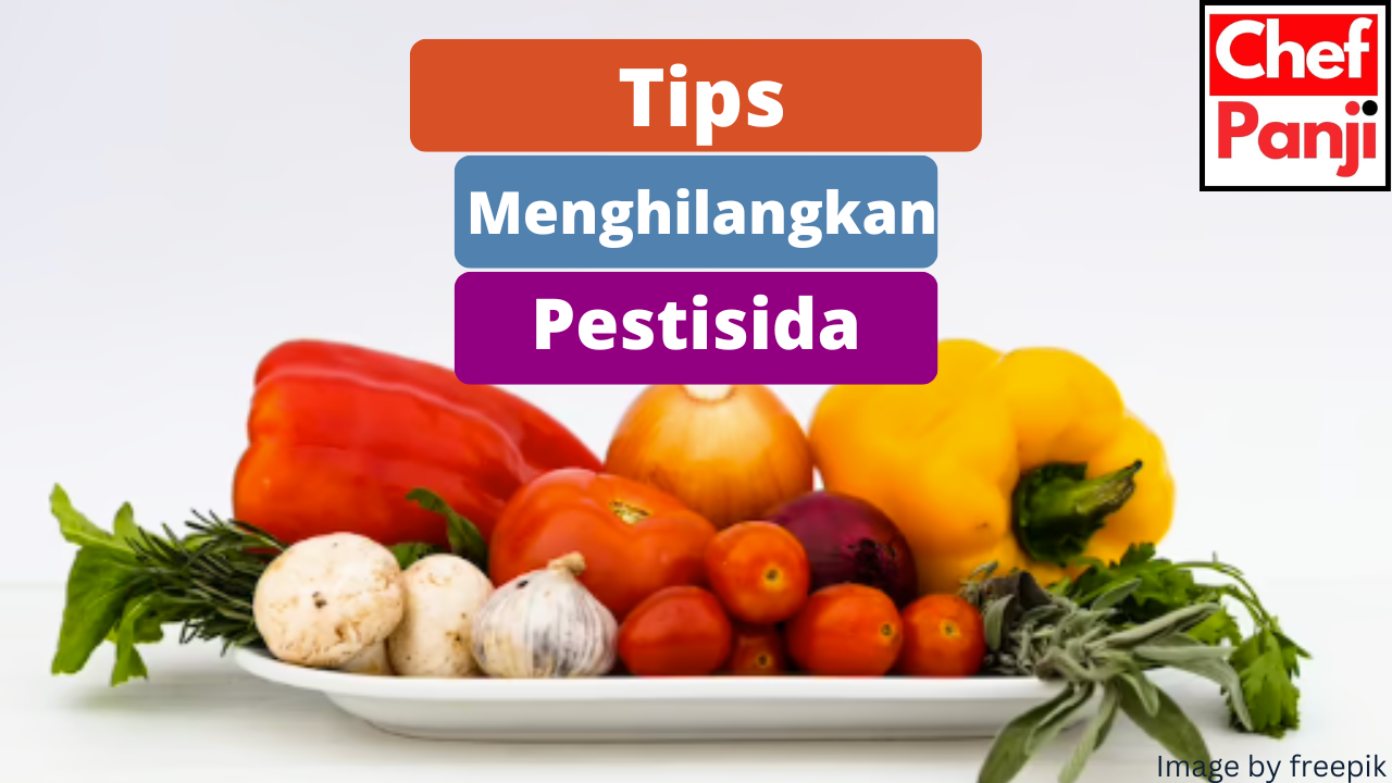 5 Tips Menghilangkan Residu Pestisida pada Buah dan Sayur